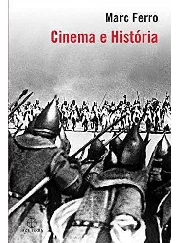 Livro Cinema E História, De Marc Ferro. Editora Paz E Terra, Capa Mole Em Português