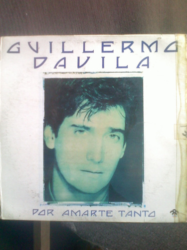Lp.guillermo Dávila.por Amarte Tanto.1992.pop-balada.vinilo.