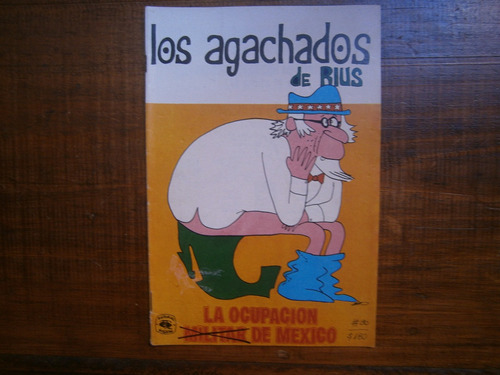 Los Agachados # 130 Rius La Ocupacion Militar De Mexico 1973