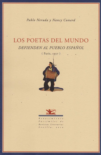 Los Poetas Del Mundo Defienden Al Pueblo Español, De Pablo Neruda, Nancy Cunard. Editorial Ediciones Gaviota, Tapa Blanda, Edición 2010 En Español