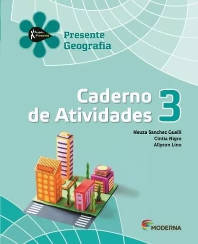  Presente. Geografia 3. Caderno de Atividades