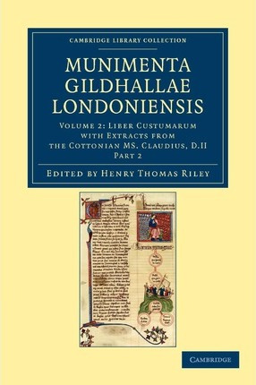 Libro Munimenta Gildhallae Londoniensis : Liber Albus, Li...