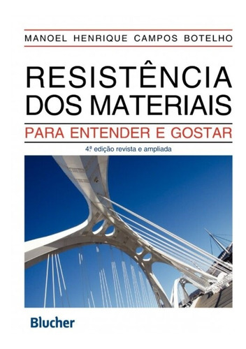 Resistência Dos Materiais Para Entender E Gostar