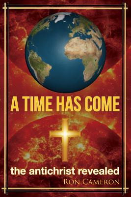 Libro A Time Has Come: The Antichrist Revealed - Cameron,...