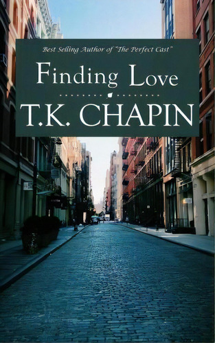 Finding Love, De T K Chapin. Editorial Createspace Independent Publishing Platform, Tapa Blanda En Inglés