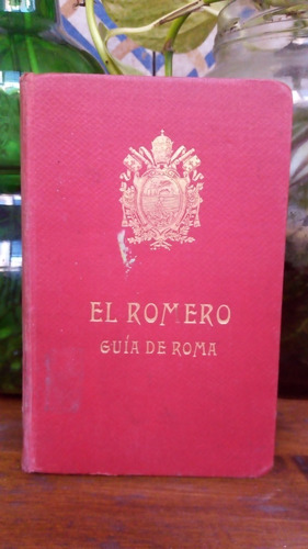 El Romero, Guía De Santuarios Y Monumentos- Nacar Fuster