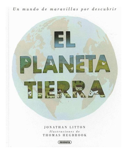 Libro El Planeta Tierra: Un Mundo De Maravillas Por Descubr