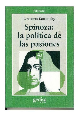 Spinoza: La Política De Las Pasiones.