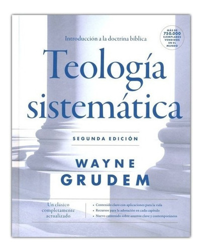 Teología Sistemática - Segunda Edición - Wayne Grudem 