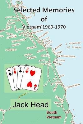 Libro Selected Memories Of Vietnam 1969 -1970 - Jack Head