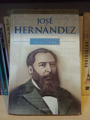 Jose Hernandez - Félix Luna - Ed Planeta