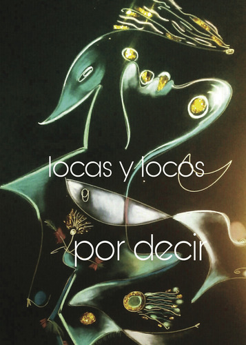 Locas Y Locos Por Decir (libro Original)