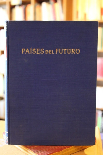 Países Del Futuro - Anton Zischka