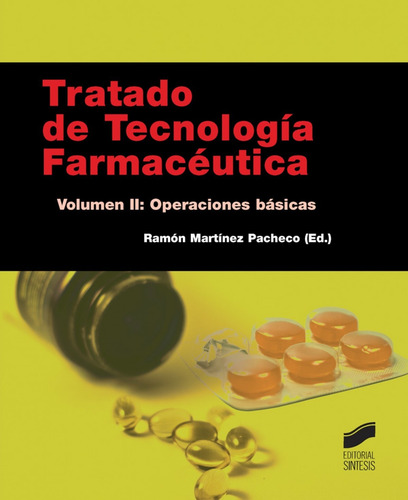 Tratado De Tecnologia Farmaceutica. Volumen Ii