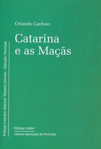 Libro Catarina E As Macãs(premio Manuel Teixeira Gomes)