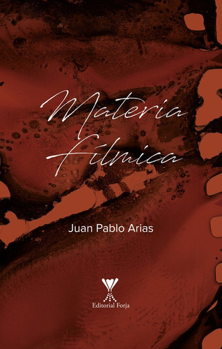 Materia Fílmica / Juan Pablo  Arias