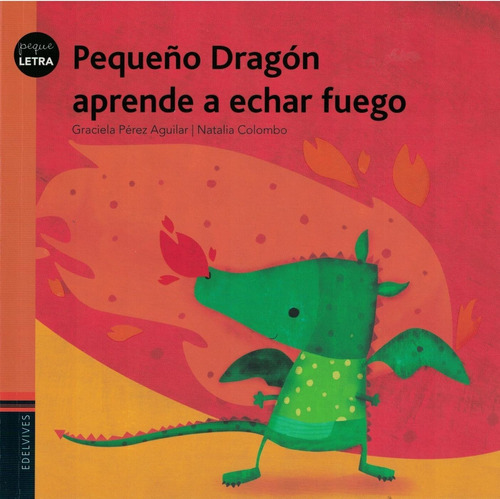 Pequeño Dragon Aprende A Echar Fuego  - Edelvives