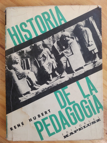 Historia De La Pedagogia Rene Hubert