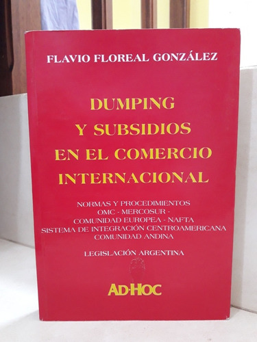 Dumping Y Subsidios Comercio Internacional. Floreal González