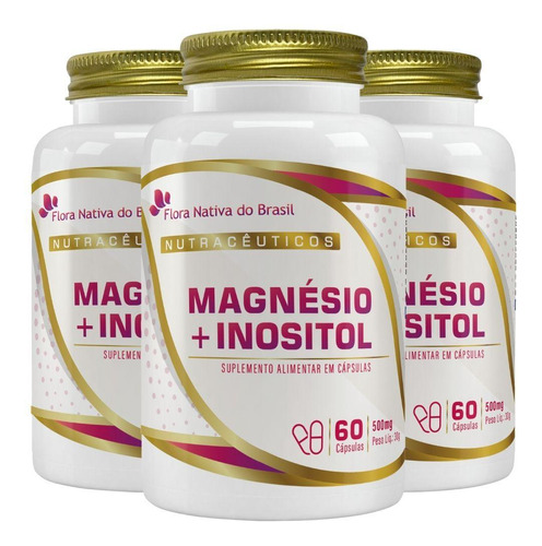 Kit 3x Magnésio + Mio-inositol 60 Cápsulas - Flora Nativa