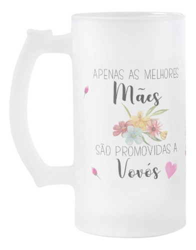 Copo De Cerveja Chopp Presente Dia Das Mães Promovida A Vovó