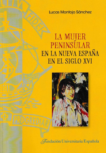 Libro La Mujer Peninsular En La Nueva Espaã±a En El Siglo...