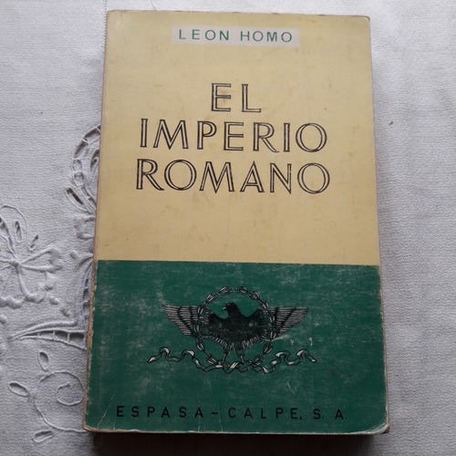 El Imperio Romano - Leon Homo Espasa Calpe 1980 Cuarta Edic