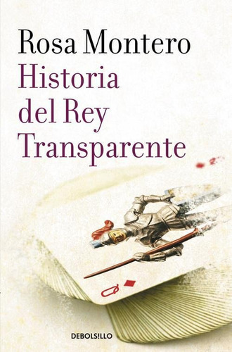 Libro: Historia Del Rey Transparente. Montero, Rosa. Debolsi