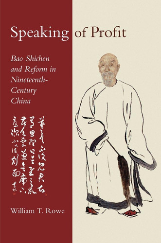 Libro: Speaking Of Profit: Bao Shichen And Reform In Ninetee