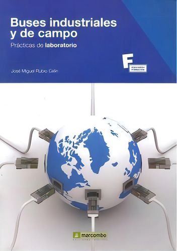 Buses Industriales Y De Campo.prãâ¡cticas De Laboratorio: Prácticas De Laboratorio, De Rubio Calin, José M.., Vol. 1. Editorial Marcombo, Tapa Blanda En Español