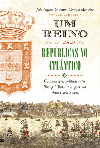 Um reino e suas repúblicas no Atlântico, de Fragoso, João. Editora José Olympio Ltda., capa mole em português, 2017