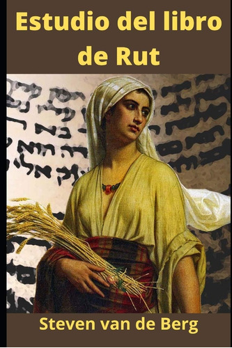 Libro: Estudio Del Libro De Rut: ¡tu Dios Será Mi Dios! (spa