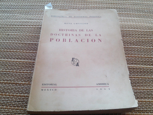 Gonnard. Historia De Las Doctrinas De La Población. 1945.