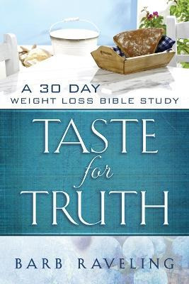 Libro Taste For Truth : A 30 Day Weight Loss Bible Study ...