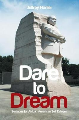 Libro Dare To Dream : Sermons For African American Self-e...