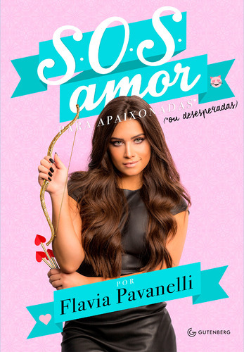 Sos Amor Para Apaixonadas (ou Desesperadas): Sos Amor Para Apaixonadas (ou Desesperadas), De Pavanelli, Flavia. Editora Gutenberg (autentica), Capa Mole, Edição 1 Em Português