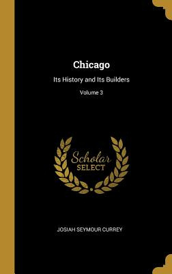 Libro Chicago: Its History And Its Builders; Volume 3 - C...