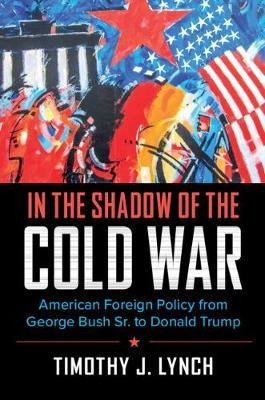 Libro In The Shadow Of The Cold War : American Foreign Po...