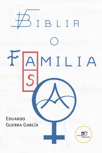 Biblia O Familia - Guerra García, Eduardo  - *
