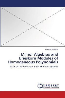 Libro Milnor Algebras And Brieskorn Modules Of Homogeneou...
