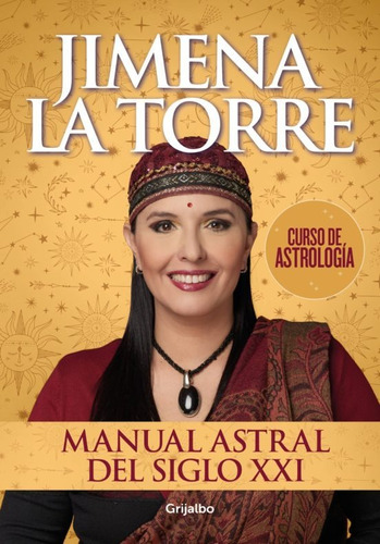 Manual Astral Del S. Xxi Curso De Astrologia Jimena La Torre