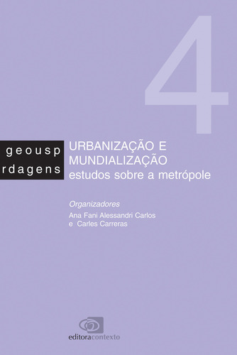 Urbanização e mundialização: Estudos sobre a metrópole, de  Carlos, Ana Fani Alessandri/  Carreras, Carles. Editora Pinsky Ltda, capa mole em português, 2005