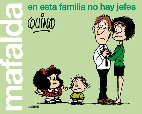 Mafalda. En Esta Familia No Hay Jefes - Quino