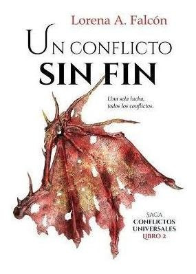 Un Conflicto Sin Fin : Saga Conflictos Universales - Libro I