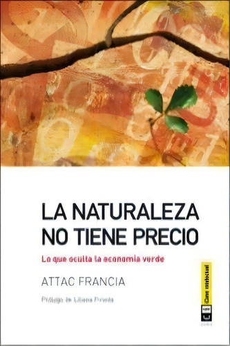 La Naturaleza No Tiene Precio, De Vv Aa, Attac Francia. Editorial Clave Intelectual, Tapa Blanda En Español