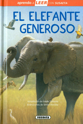 El Elefante Generoso, De Adaptación De Estelle Talavera., Vol. 0. Editorial Susaeta Ediciones, Tapa Dura En Español, 2022