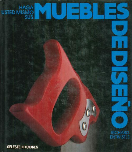 Libro Haga Usted Mismo Sus Muebles De Diseño De Richard Entw