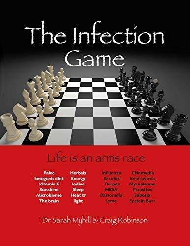 Book : The Infection Game Life Is An Arms Race - Myhill, Dr