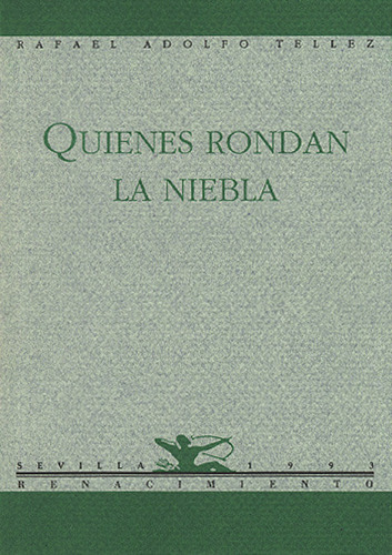 Libro Quienes Rondan La Niebla Poesia - Tellez,rafael Ado...