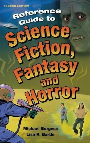 Reference Guide To Science Fiction, Fantasy And Horror, 2nd Edition, De Michael Burgess. Editorial Abc-clio, Tapa Dura En Inglés